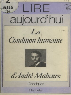 cover image of La condition humaine, d'André Malraux